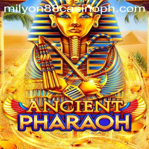 Exploring the Thrilling World of AncientPharaoh at milyon88 Casino