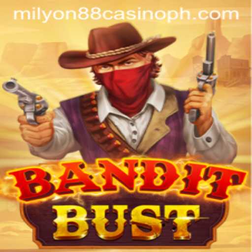 Experience the Thrills of BanditBust at Milyon88 Casino