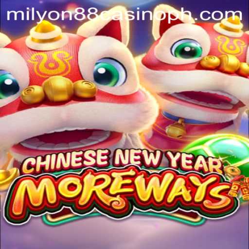 Explore the Excitement of CHINESENEWYEARMOREWAYS at Milyon88 Casino