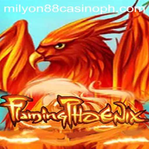 FlamingPhoenix: Rising from the Ashes in Milyon88 Casino