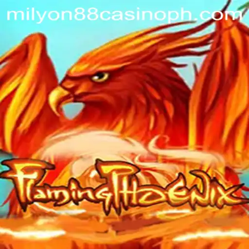 FlamingPhoenix: Rising from the Ashes in Milyon88 Casino