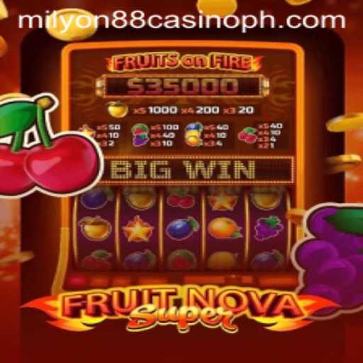 Discover the Excitement of FruitNovaSuper at Milyon88 Casino