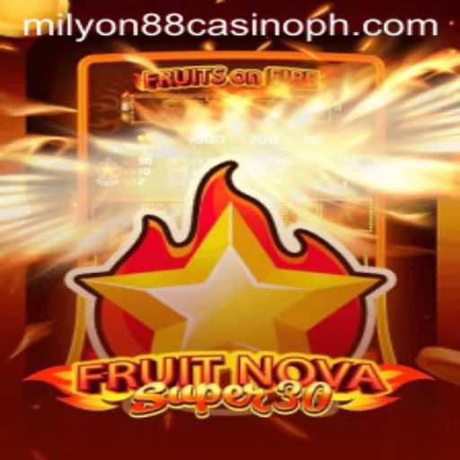 Exploring FruitrNovaSupe30 at Milyon88 Casino