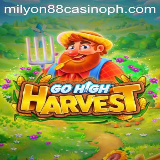 Exploring the Thrills of GoHighHarvest: A Gamers’ Paradise in the World of Milyon88 Casino