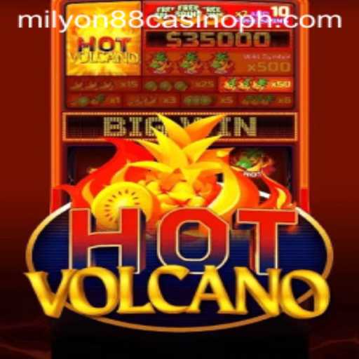 Exploring the Thrills of HotVolcano at Milyon88 Casino