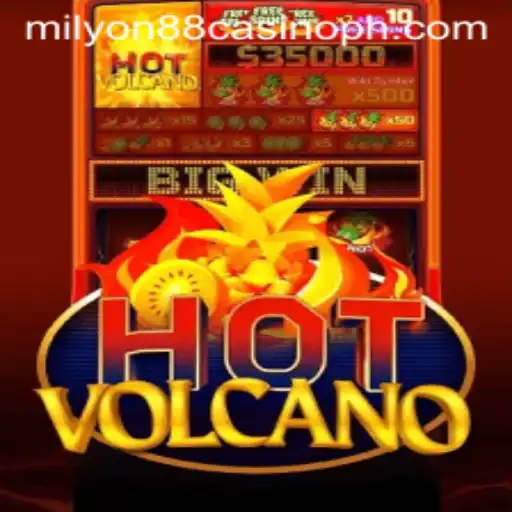 Exploring the Thrills of HotVolcano at Milyon88 Casino