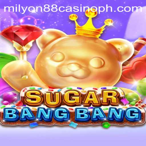 Exploring the Thrills of SUGARBANGBANG: A Game-Changing Adventure at Milyon88 Casino