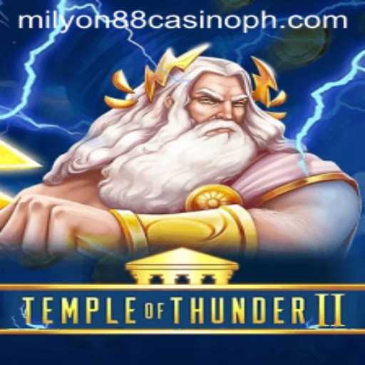 Exploring the Exciting World of TempleofThunderII at Milyon88 Casino