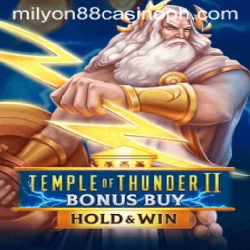 Exploring the Dynamic World of Temple of Thunder II Bonus Buy at Milyon88 Casino