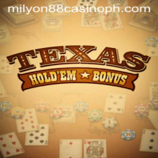 Exploring Texas Holdem Bonus at Milyon88 Casino